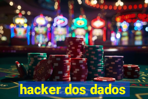 hacker dos dados